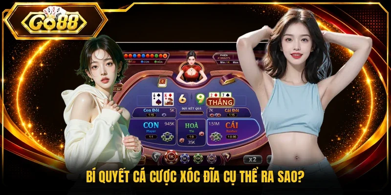 Bí quyết cá cược xóc đĩa cụ thể ra sao?