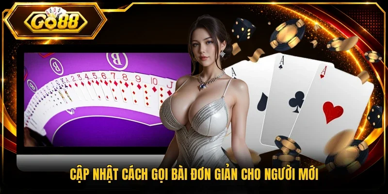 Cập nhật cách gọi bài đơn giản cho người mới