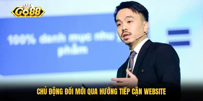 Chủ động đổi mới qua hướng tiếp cận website