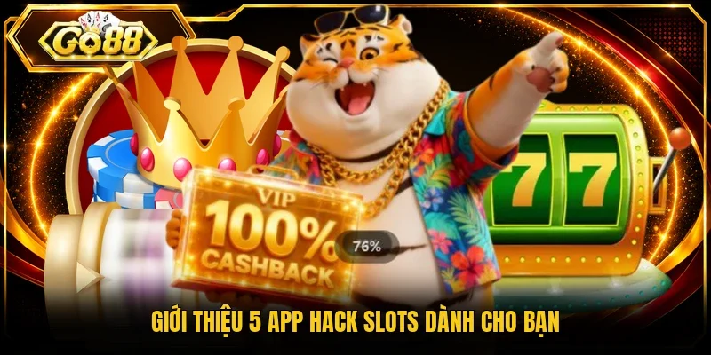 Giới thiệu 5 app hack slots dành cho bạn