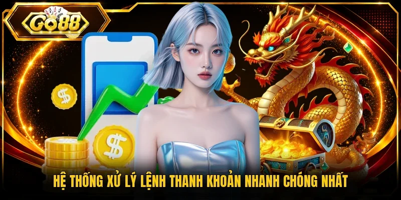 Hệ thống xử lý lệnh thanh khoản nhanh chóng nhất