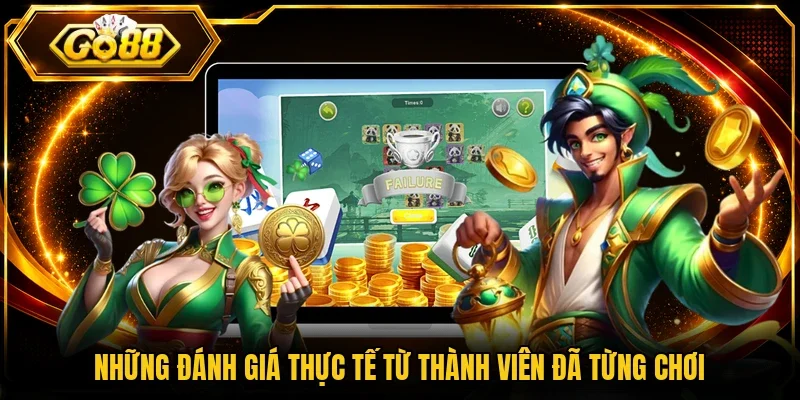 Những đánh giá thực tế từ thành viên đã từng chơi