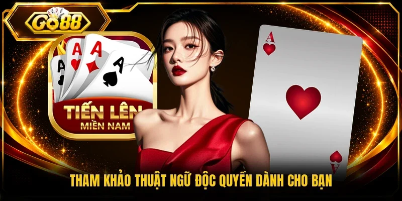 Tham khảo thuật ngữ độc quyền dành cho bạn